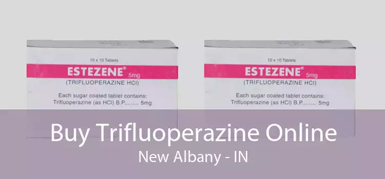 Buy Trifluoperazine Online New Albany - IN